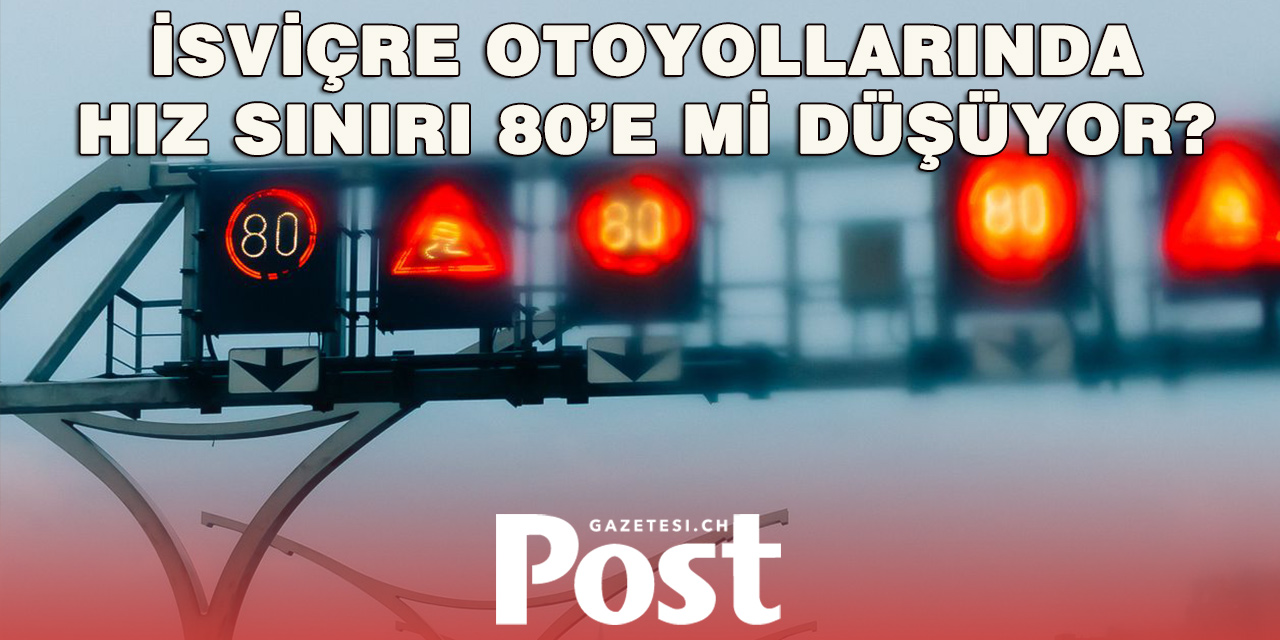 İSVİÇRE’DE OTOYOLLARA 80 KM/SAAT FORMÜLÜ