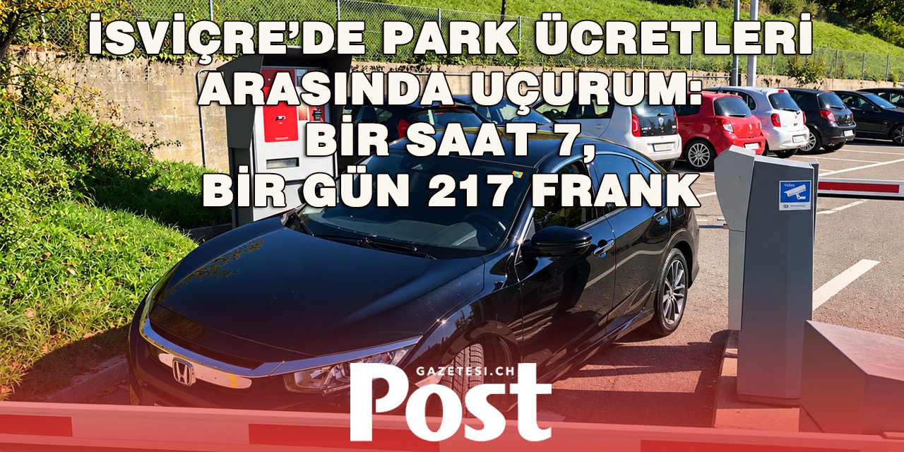İsviçre’de Otopark Ücretleri Cep Yakıyor: Bern İlk Sırada