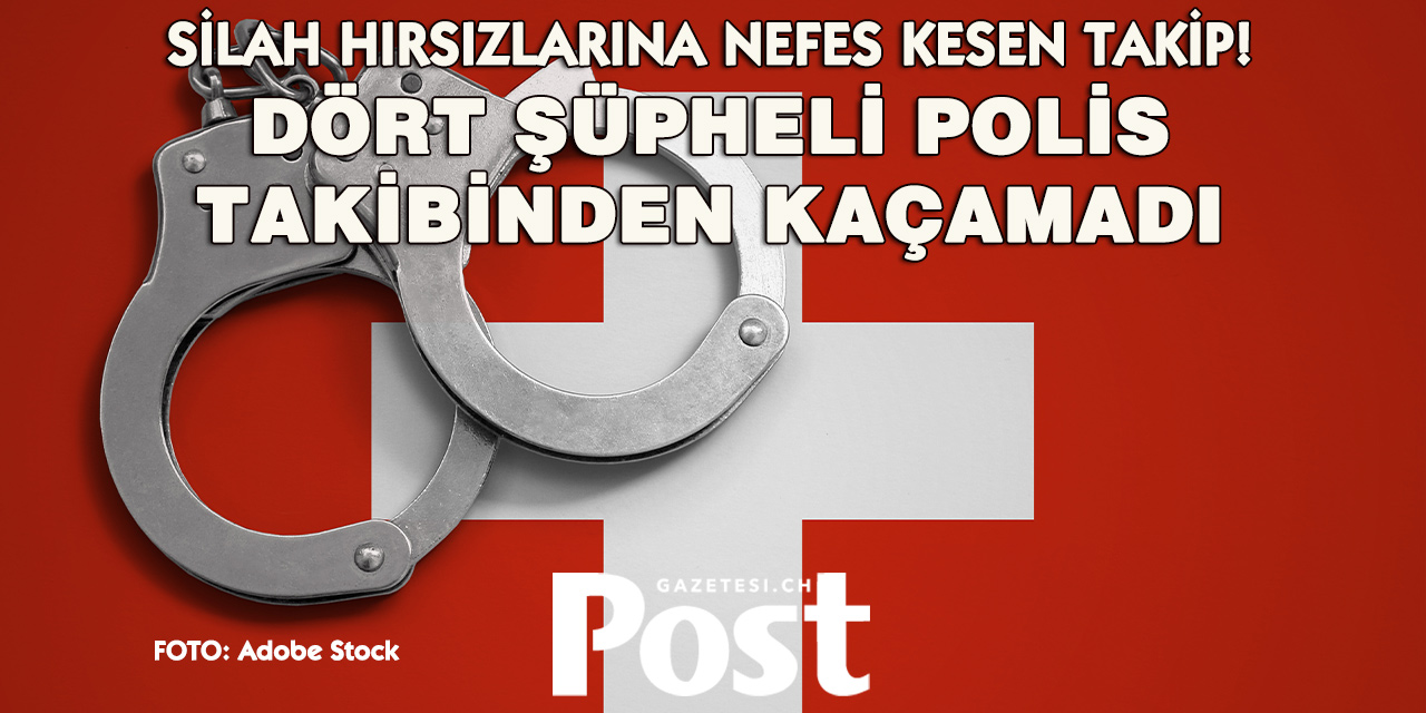 SİLAH HIRSIZLIĞI SONRASI NEFES KESEN TAKİP: 4 GÖZALTI