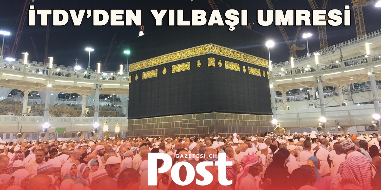İsviçre Türk Diyanet Vakfı’ndan Yılbaşı Umresi: Gençlere Özel İndirim