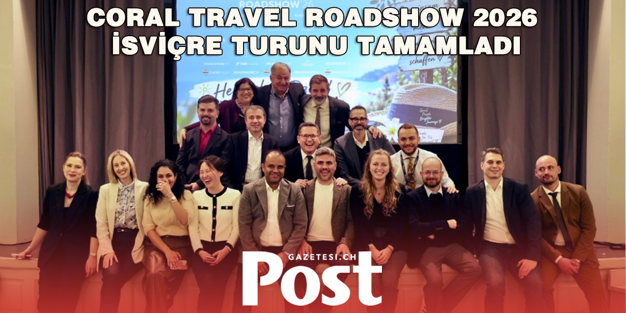 Coral Travel İsviçre’de Turizm Profesyonellerini Buluşturdu
