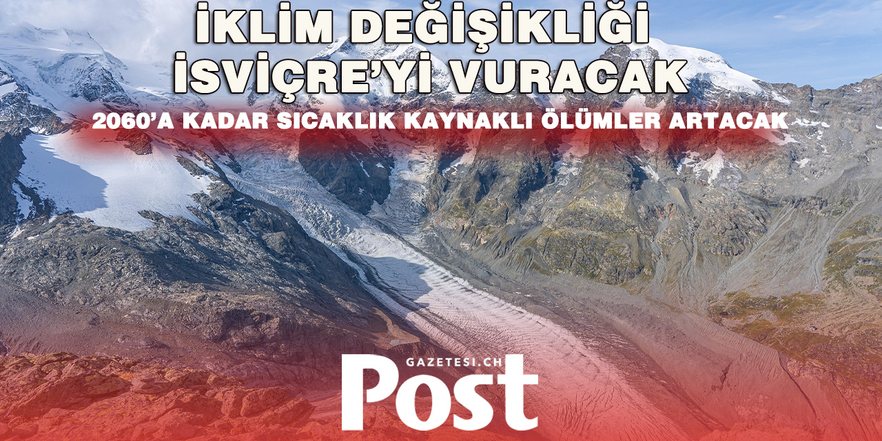 İSVİÇRE’Yİ SICAKLIK, KURAKLIK VE AĞIR FATURALAR BEKLİYOR!
