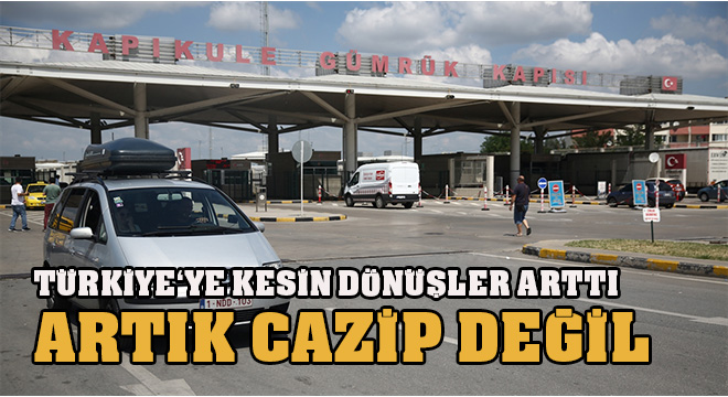 TÜRKİYE’YE KESİN DÖNÜŞLER ARTTI