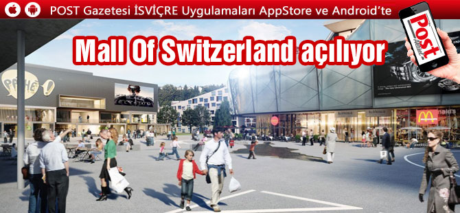 Mall Of Switzerland açılıyor
