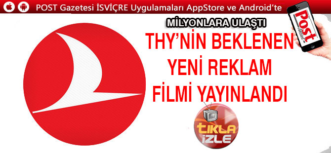 THY'nin merakla beklenen reklam filmi yayınlandı