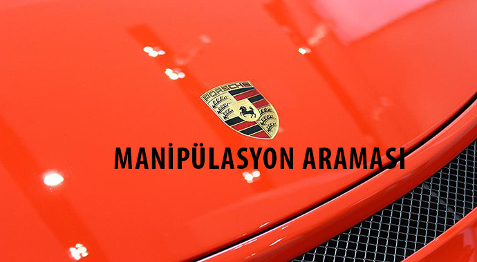 Porsche’de ‘manipülasyon’ araması