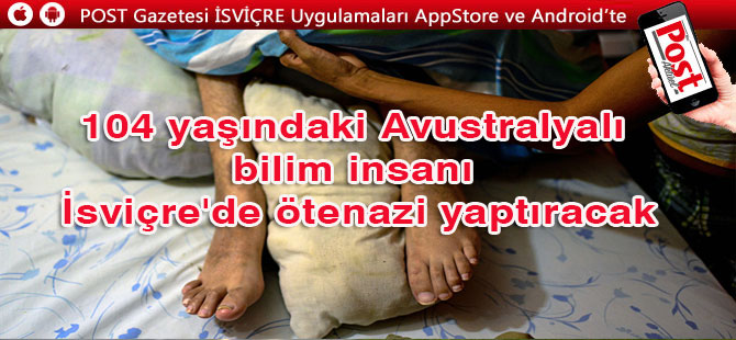 104 yaşındaki Avustralyalı bilim insanı İsviçre'de ötenazi yaptıracak: 'Bu yaşa kadar yaşadığım için üzgünüm'