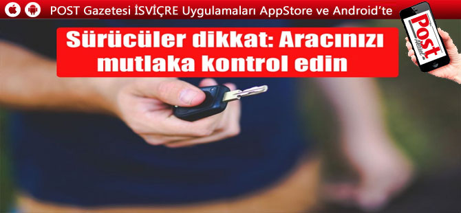 Sürücüler dikkat: Aracınızı mutlaka kontrol edin
