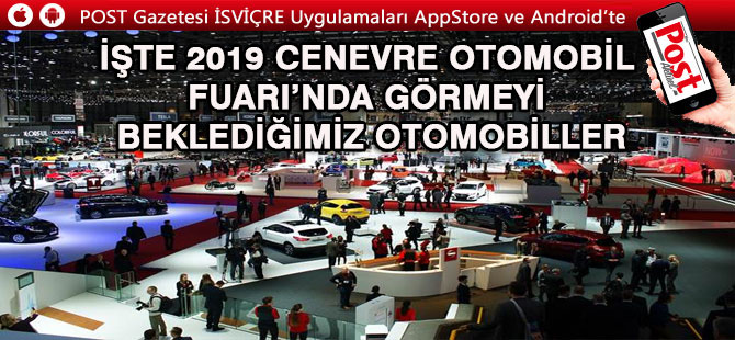 2019 Cenevre Otomobil Fuarı'nda sergilenecek otomobiller