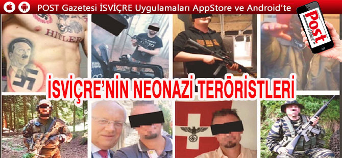 Tehlike artıyor! İsviçre’nin Neonazi teröristleri Hızla silahlanıyorlar