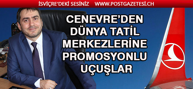THY, Cenevre Bürosu yeni bir kampanyaya başladı