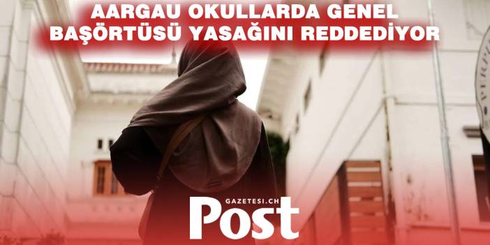 Aargau Hükümeti Okullarda Genel Başörtüsü Yasağını Reddetti