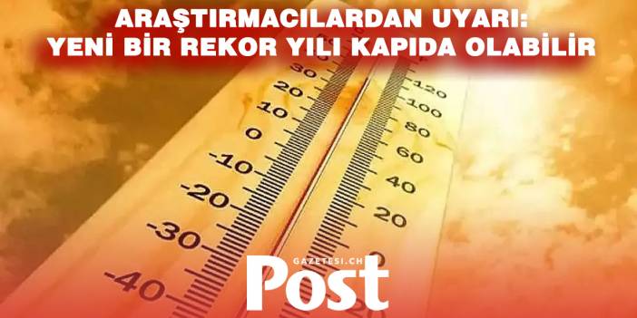 2026 Rekor Sıcaklık Yılı mı Olacak? Güçlü El Niño Uyarısı