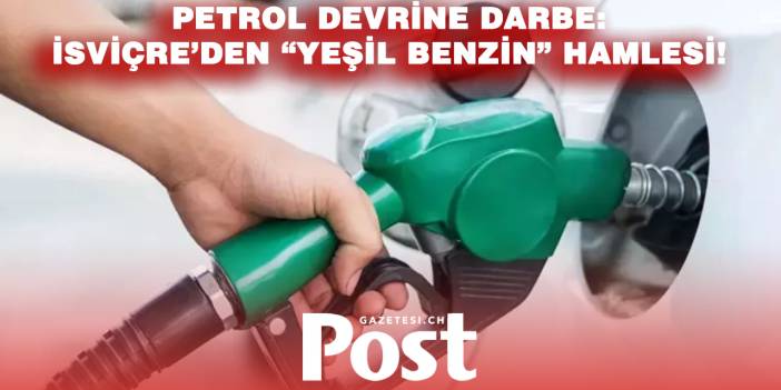 İsviçre’den çığır açan buluş: Mevcut araçlara uyumlu “yeşil benzin” geliştirildi