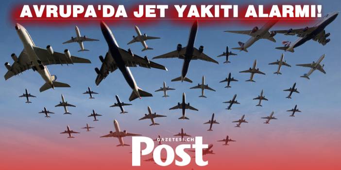 Avrupa'ya kerosin krizi uyarısı