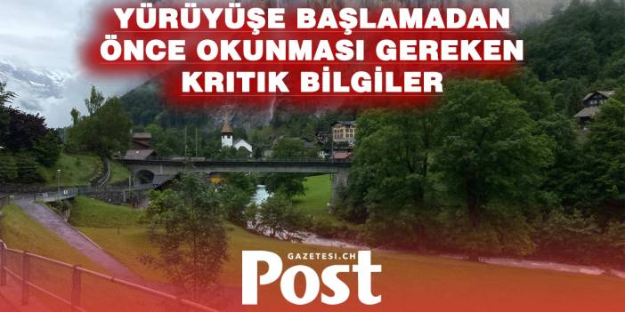 İsviçre’de yürüyüş sezonu başladı: Uzmanlardan hayati uyarılar