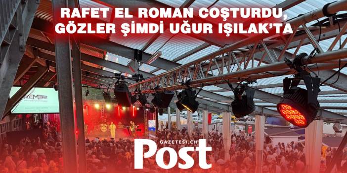 İsviçre’nin En Büyük Türk Festivali Yoğun Katılımla Başladı