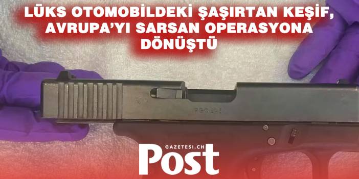 İsviçre’de Ele Geçirilen Silahlar, Uluslararası Kaçakçılık Şebekesini Ortaya Çıkardı