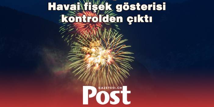 1 Ağustos kutlamasında panik: Havai fişek platformu alev aldı