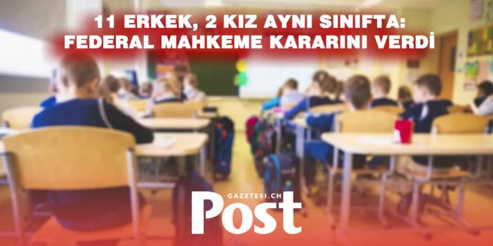 Sınıfta 11 Erkek, 2 Kız: Tartışmaya Federal Mahkeme Son Noktayı Koydu