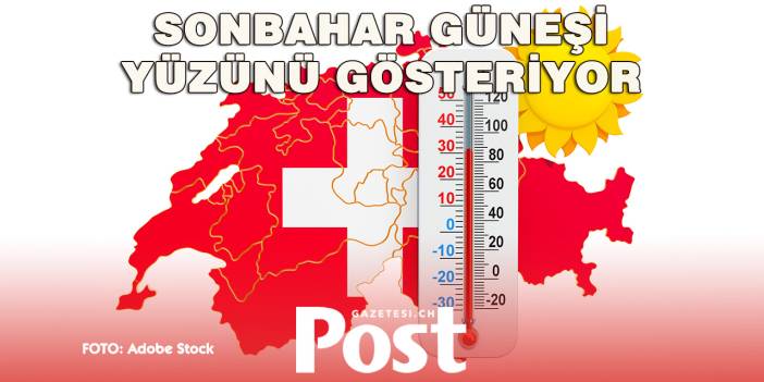 İSVİÇRE’DE GÜNEŞLİ SONBAHAR HAFTASI!
