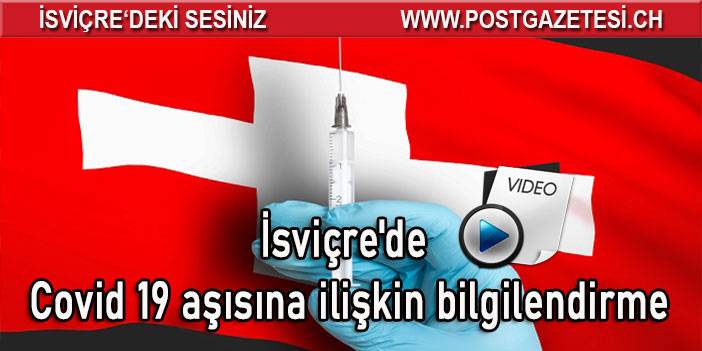 İsviçre'de Kovid 19 aşısına ilişkin bilgilendirme